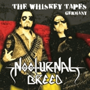 Nocturnal Breed : The Whiskey Tapes Germany